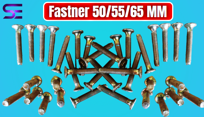 Fastner 50/55/65 MM